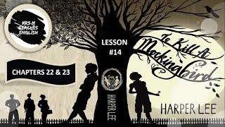 To Kill a Mockingbird - Lesson #14 (Chapters 22 & 23)