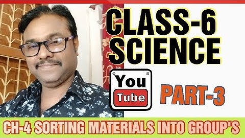 S CHAND CLASS 6 SCIENCE ||Chapter-4 ||SORTING MATERIALS INTO GROUPS
