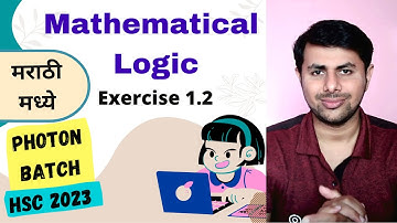 Maths Class 12 - Mathematical Logic- Exercise 1.2 || Maharashtra HSC Board exam 2023