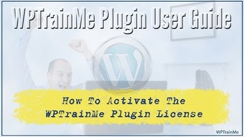 WPTrainMe Plugin User Guide - Plugin License Activation