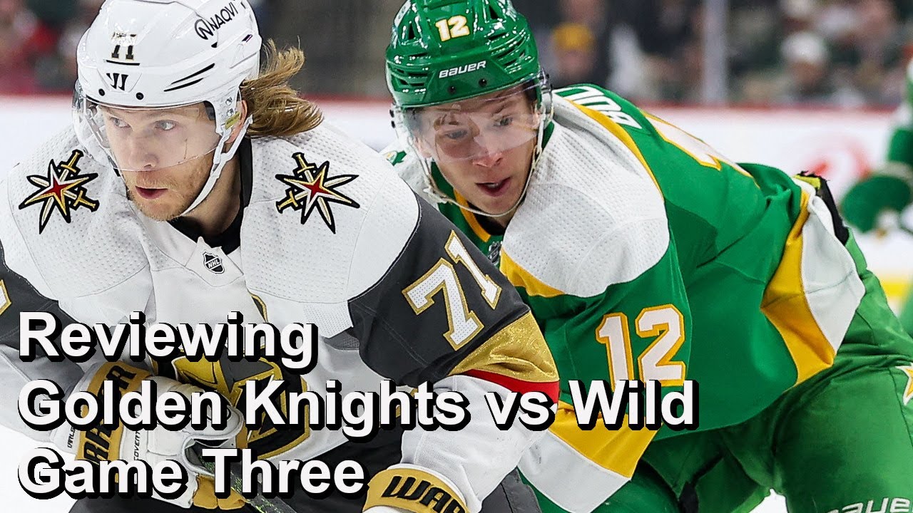 Reviewing Golden Knights vs Wild Game Three - YouTube