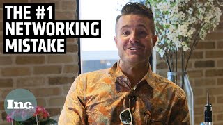 The One Thing You Shouldn t Say When Networking Inc