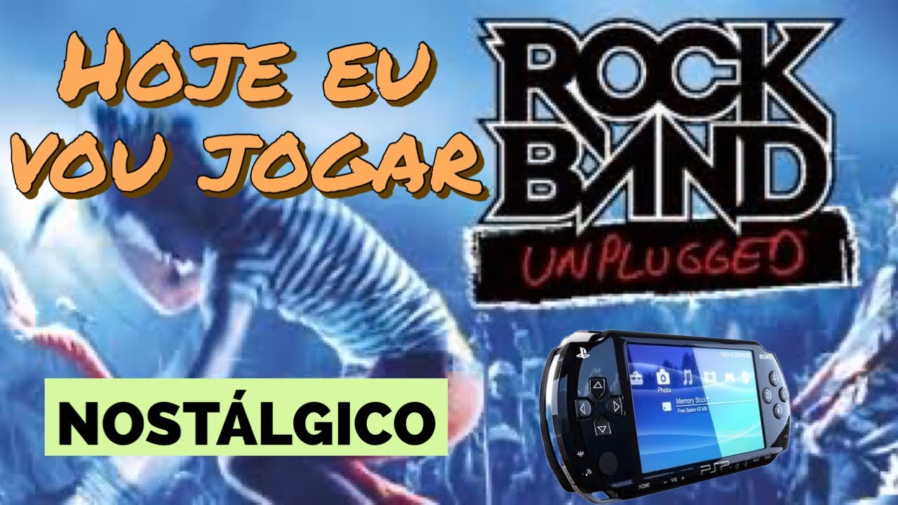 HOJE EU VOU JOGAR ROCK BAND UNPLUGGED NO PSP - YouTube