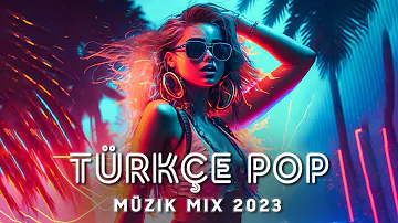 Yeni Çıkan Türkçe Pop Müzik 2023 🎧 Türkçe Pop Hareketli Şarkılar Remix 2023 💥 Özel Remix Şarkılar