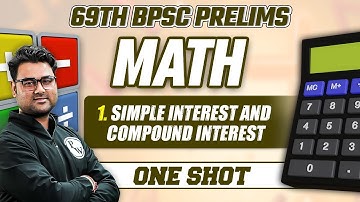 Simple Interest And Compound Interest In One Shot For 69th BPSC Prelims 2023 | Maths For 69th BPSC