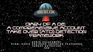 Diary of a DE: A Comprehensive Account Take Over ATO Detection Framework - Chris Kulakowski