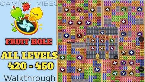 Fruit hole all level 420-450 walkthrough solution
