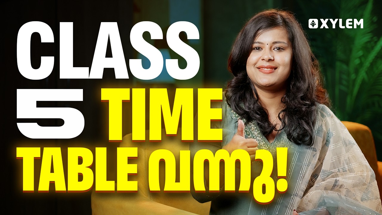 CLASS 5 TIME TABLE വന്നു 🔴| Xylem Class 5