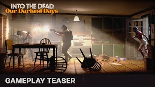 Into the Dead: Our Darkest Days - Gameplay Teaser screenshot 3