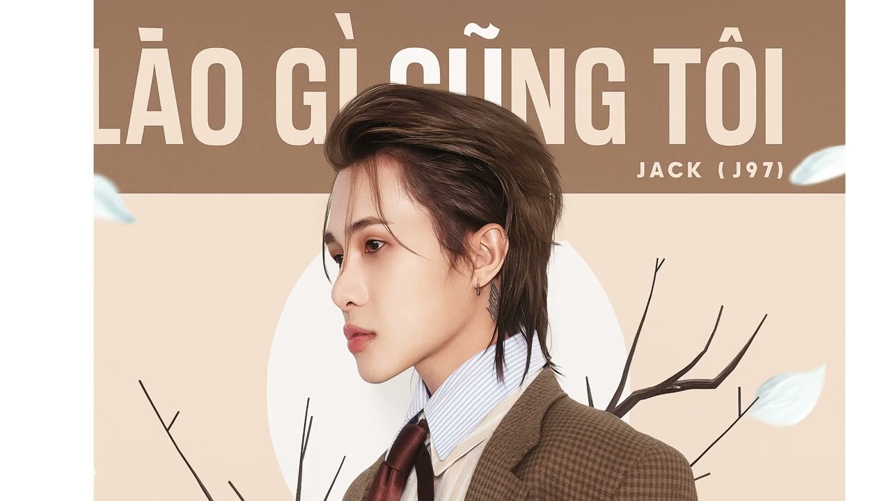 LÀO GÌ CŨNG TÔI - JACK (J97) - Phiên Bản Cải Lương, Hiện đại l Hot Tiktok Remix
