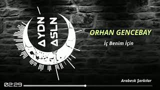 Orhan Gencebay İç Benim İçin