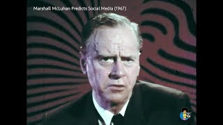 Marshall McLuhan - Predicting Social Media in 1967