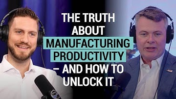 The truth about manufacturing productivity – and how to unlock it