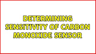 determining sensitivity of carbon monoxide sensor