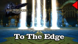 🎼 To The Edge (𝐄𝐱𝐭𝐞𝐧𝐝𝐞𝐝) 🎼 - Final Fantasy XIV