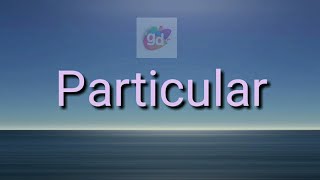 Particular Opposite/Antonym Word with Meaning//Googul Dictionary//