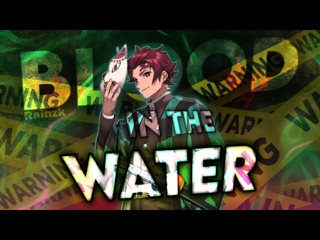 ｢ Blood in the Water 」Kamado Tanjiro Edit (Capcut) class=