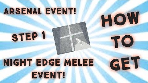 NIGHT EDGE ARSENAL EVENT! STEP 1! (Roblox Arsenal Event)