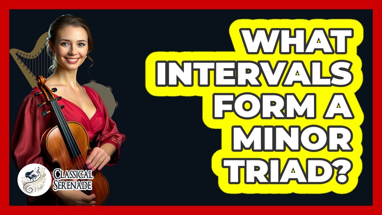 What Intervals Form A Minor Triad?