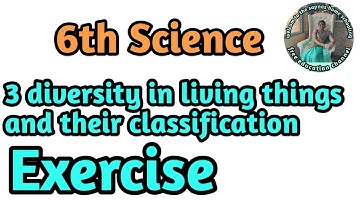 3 Diversity in living things and Classification exercise | 6th std Science