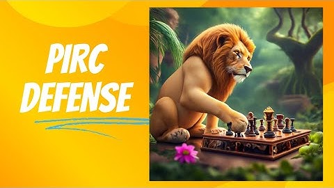 Mastering the Pirc Defense Classical Variation