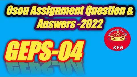 GEPS -04 ALL ASSIGNMENT QUESTION ANS ANSWER IN ONE VIDEO