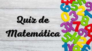 QUIZ DE MATEMÁTICA ( 2º / 3º / 4º ano - E. F.) 