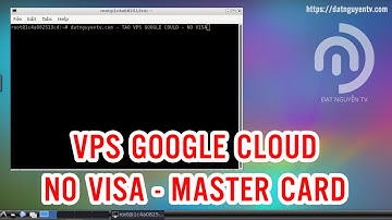 Tạo VPS miễn phí google cloud, No Visa - MasterCard
