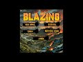 BLAZIN RIDDIM  (MAY24)  MIX DJ IDOL FEAT   BUSY SIGNAL,   TORCH,         EXO LEVI,  RC