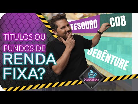 O que não te falaram sobre títulos públicos, títulos privados e fundos de renda fixa