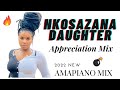 Best of Nkosazana Daughter Appreciation Mix |Sofa Silahlane, Ebusuku, Isoka |Amapiano Mix 2022 💣🔥