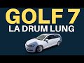 Cum a fost drumul, cu un VOLKSWAGEN GOLF 7 break, pana in Grecia