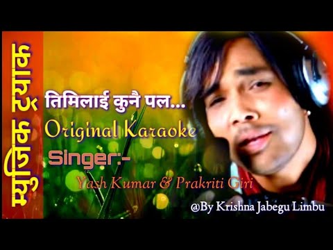 Timilai Kunai Pal Original Lyrics Karaoke Yash Kumar  Prakriti Giri By Krishna Jabegu Limbu HD