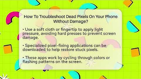 How To Troubleshoot Dead Pixels On Your Phone Without Damage? - Phone Fix and Features