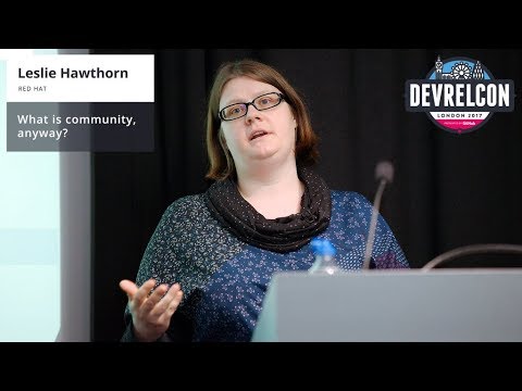 What is community, anyway? - Leslie Hawthorn