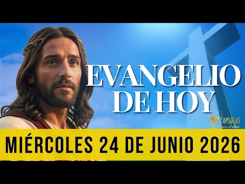 ✝️ EVANGELIO DE HOY 📖 MIÉRCOLES 24 DE JUNIO 2026 | Palabras de vida eterna Juan 6:60-71