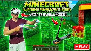 Minecraft w prawdziwym życiu + jazda na hulajnodze AR VR Meta Quest 3 Blockverse