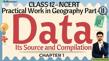 Data-Its Source and Compilation-Chapter 1-Class 12 NCERT Geography