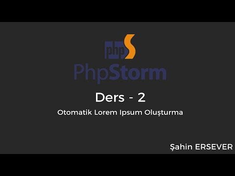 02 - PhpStorm'da Otomatik Lorem Ipsum Kullanımı