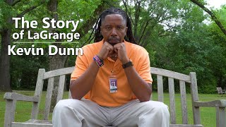 The Story of LaGrange: Kevin Dunn