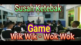 Susah Ketebak, Game Wik Wik - Wok Wok