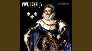 Vive Henri IV (Hymne de la monarchie française)
