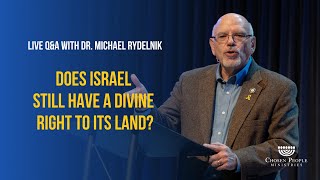 Does Israel still have a divine right to its land? I Dr. Michael Rydelnik