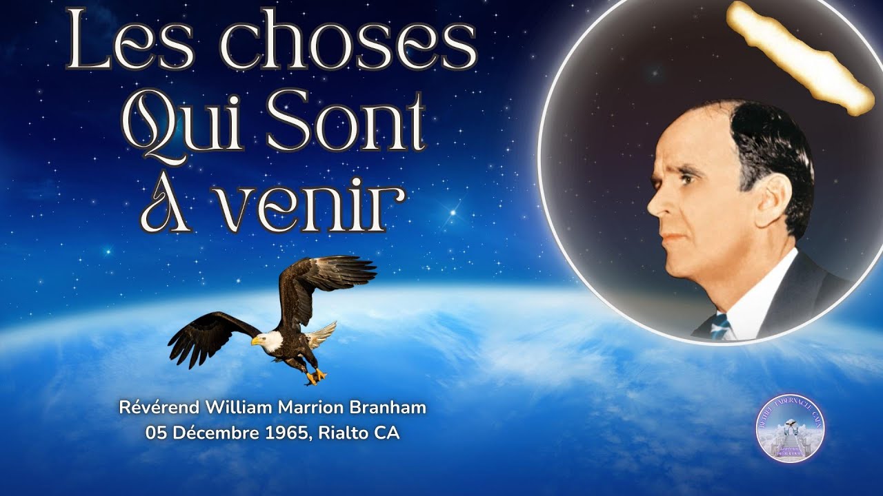 Les choses qui sont à venir, William Marrion Branham, 65-1205,#williammarrionbranham
