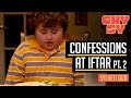 Part 2  confessions at iftar sylheti dub