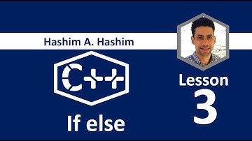 C++ Lesson 3 condition selection if else  سى بلس بلس عربى شرح كتابة اختيار شرط من عدة شروط جمل شرطية