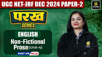 UGC NET Dec 2024 | Paper 2 English MCQs | Unit –IV Non-Fictional Prose | Parakh Series | Neha Ma