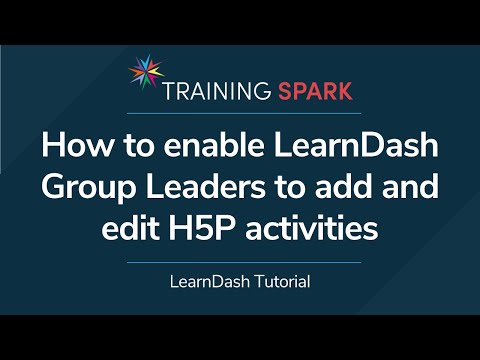 How to enable LearnDash Group Leaders to add and edit H5P activities