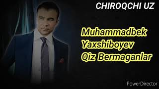 #chiroqchi #terma Muhammadbek Yaxshiboyev Qiz Bermaganlar Remx 2020