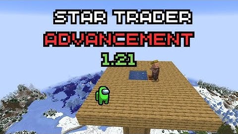 Minecraft 1.21 "Star Trader" Advancement Tutorial